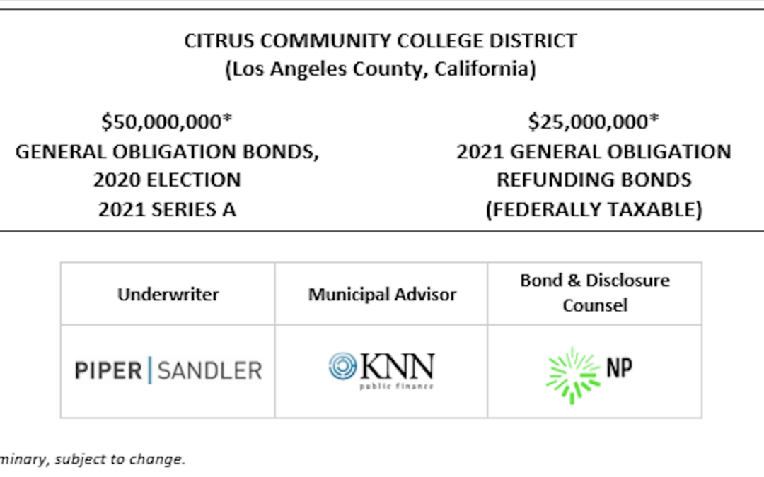 CITRUS COMMUNITY COLLEGE DISTRICT (Los Angeles County, California) $50,000,000* GENERAL OBLIGATION BONDS, 2020 ELECTION 2021 SERIES A $25,000,000* 2021 GENERAL OBLIGATION REFUNDING BONDS (FEDERALLY TAXABLE) POS POSTED 10-29-21