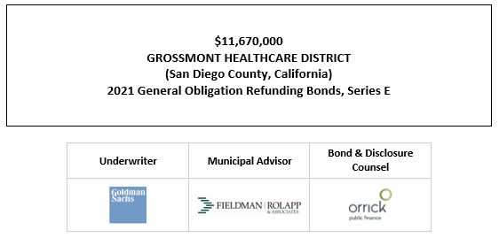 $11,670,000 GROSSMONT HEALTHCARE DISTRICT (San Diego County, California) 2021 General Obligation Refunding Bonds, Series E FOS POSTED 11-15-21
