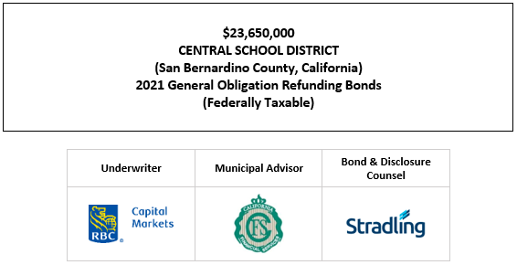 23,650,000 CENTRAL SCHOOL DISTRICT (San Bernardino County, California) 2021 General Obligation Refunding Bonds (Federally Taxable) FOS POSTED 11-23-21