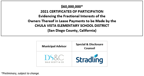 “$60,000,000* 2021 CERTIFICATES OF PARTICIPATION Evidencing the Fractional Interests of the Owners Thereof in Lease Payments to be Made by the CHULA VISTA ELEMENTARY SCHOOL DISTRICT (San Diego County, California) POS POSTED 11-10-21