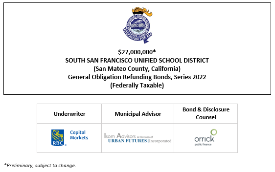 $27,000,000* SOUTH SAN FRANCISCO UNIFIED SCHOOL DISTRICT (San Mateo County, California) General Obligation Refunding Bonds, Series 2022 (Federally Taxable) POS POSTED 1-5-22