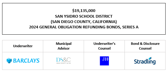 $19,135,000 SAN YSIDRO SCHOOL DISTRICT (SAN DIEGO COUNTY, CALIFORNIA) 2024 GENERAL OBLIGATION REFUNDING BONDS, SERIES A FOS POSTED 4-17-24
