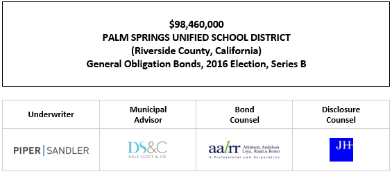 $98,460,000 PALM SPRINGS UNIFIED SCHOOL DISTRICT (Riverside County, California) General Obligation Bonds, 2016 Election, Series B FOS POSTED 5-15-24