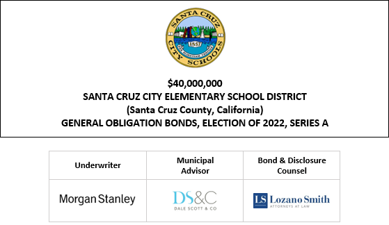 $40,000,000 SANTA CRUZ CITY ELEMENTARY SCHOOL DISTRICT (Santa Cruz County, California) GENERAL OBLIGATION BONDS, ELECTION OF 2022, SERIES A FOS POSTED 11-21-24