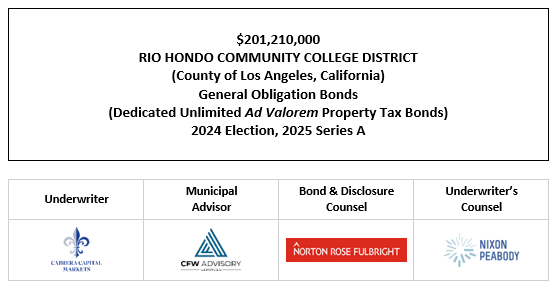 $201,210,000 RIO HONDO COMMUNITY COLLEGE DISTRICT (County of Los Angeles, California) General Obligation Bonds (Dedicated Unlimited Ad Valorem Property Tax Bonds) 2024 Election, 2025 Series A FOS POSTED 4-22-25