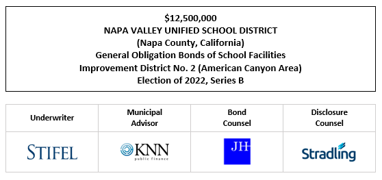 $12,500,000 NAPA VALLEY UNIFIED SCHOOL DISTRICT (Napa County, California) General Obligation Bonds of School Facilities Improvement District No. 2 (American Canyon Area) Election of 2022, Series B FOS POSTED 5-8-25