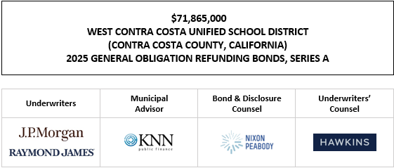 $71,350,000 WEST CONTRA COSTA UNIFIED SCHOOL DISTRICT (CONTRA COSTA COUNTY, CALIFORNIA) 2025 GENERAL OBLIGATION REFUNDING BONDS, SERIES A FOS POSTED 5-21-25