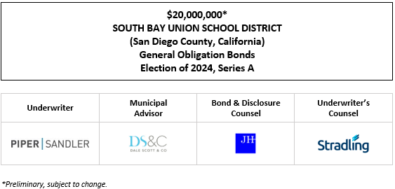 $20,000,000* SOUTH BAY UNION SCHOOL DISTRICT (San Diego County, California) General Obligation Bonds Election of 2024, Series A POS POSTED 6-17-25