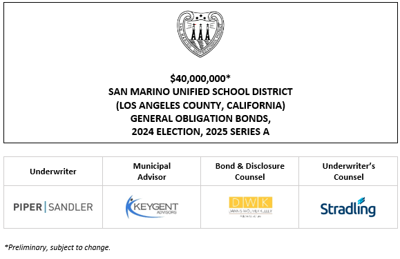 $40,000,000* SAN MARINO UNIFIED SCHOOL DISTRICT (LOS ANGELES COUNTY, CALIFORNIA) GENERAL OBLIGATION BONDS, 2024 ELECTION, 2025 SERIES A POS POSTED 6-17-25