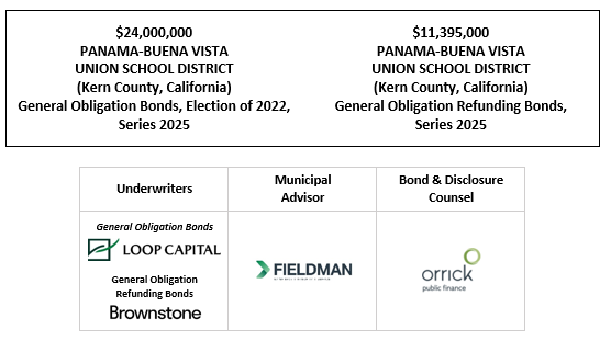 $24,000,000 PANAMA-BUENA VISTA UNION SCHOOL DISTRICT (Kern County, California) General Obligation Bonds, Election of 2022, Series 2025 $11,395,000 PANAMA-BUENA VISTA UNION SCHOOL DISTRICT (Kern County, California) General Obligation Refunding Bonds, Series 2025 FOS POSTED 9-3-25