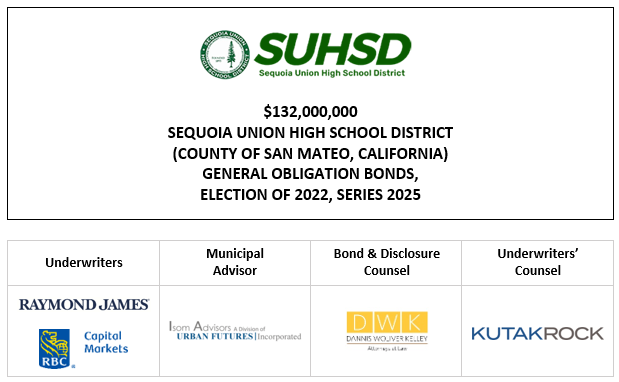 $132,000,000 SEQUOIA UNION HIGH SCHOOL DISTRICT (COUNTY OF SAN MATEO, CALIFORNIA) GENERAL OBLIGATION BONDS, ELECTION OF 2022, SERIES 2025 FOS POSTED 10-31-25