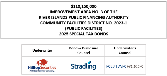 $110,150,000 IMPROVEMENT AREA NO. 3 OF THE RIVER ISLANDS PUBLIC FINANCING AUTHORITY COMMUNITY FACILITIES DISTRICT NO. 2023-1 (PUBLIC FACILITIES) 2025 SPECIAL TAX BONDS FOS POSTED 11-3-25