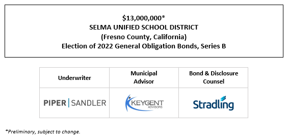 $13,000,000* SELMA UNIFIED SCHOOL DISTRICT (Fresno County, California) Election of 2022 General Obligation Bonds, Series B POS POSTED 11-21-25