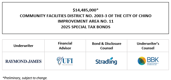 $14,485,000* COMMUNITY FACILITIES DISTRICT NO. 2003-3 OF THE CITY OF CHINO IMPROVEMENT AREA NO. 11 2025 SPECIAL TAX BONDS POS POSTED 11-26-25