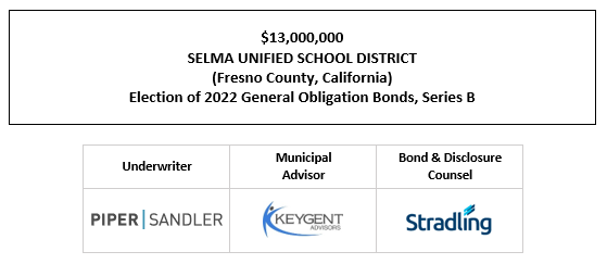 $13,000,000 SELMA UNIFIED SCHOOL DISTRICT (Fresno County, California) Election of 2022 General Obligation Bonds, Series B FOS POSTED 12-9-25