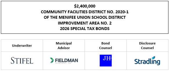 $2,400,000 COMMUNITY FACILITIES DISTRICT NO. 2020-1 OF THE MENIFEE UNION SCHOOL DISTRICT IMPROVEMENT AREA NO. 2 2026 SPECIAL TAX BONDS FOS POSTED 1-21-26