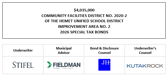 $4,035,000 COMMUNITY FACILITIES DISTRICT NO. 2020-2 OF THE HEMET UNIFIED SCHOOL DISTRICT IMPROVEMENT AREA NO. 2 2026 SPECIAL TAX BONDS FOS POSTED 2-25-26
