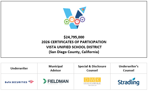 $24,795,000 2026 CERTIFICATES OF PARTICIPATION Evidencing the Fractional Interests of the Owners Thereof in Lease Payments to be Made by the VISTA UNIFIED SCHOOL DISTRICT (San Diego County, California) FOS POSTED 2-12-26
