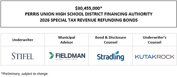$30,455,000* PERRIS UNION HIGH SCHOOL DISTRICT FINANCING AUTHORITY 2026 SPECIAL TAX REVENUE REFUNDING BONDS POS POSTED 3-27-26