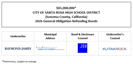 $65,000,000* CITY OF SANTA ROSA HIGH SCHOOL DISTRICT (Sonoma County, California) 2026 General Obligation Refunding Bonds POS POSTED 4-17-26