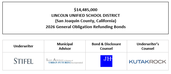 $14,485,000 LINCOLN UNIFIED SCHOOL DISTRICT (San Joaquin County, California) 2026 General Obligation Refunding Bonds FOS POSTED 4-30-26