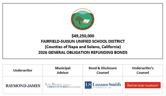 $49,250,000 FAIRFIELD-SUISUN UNIFIED SCHOOL DISTRICT (Counties of Napa and Solano, California) 2026 GENERAL OBLIGATION REFUNDING BONDS FOS POSTED 4-16-26