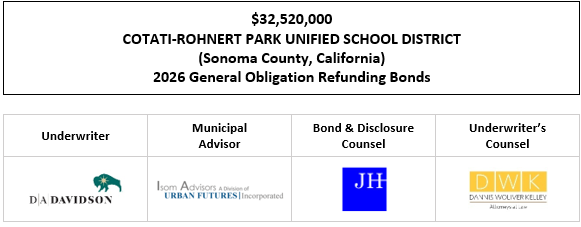 $32,520,000 COTATI-ROHNERT PARK UNIFIED SCHOOL DISTRICT (Sonoma County, California) 2026 General Obligation Refunding Bonds FOS POSTED 4-30-26