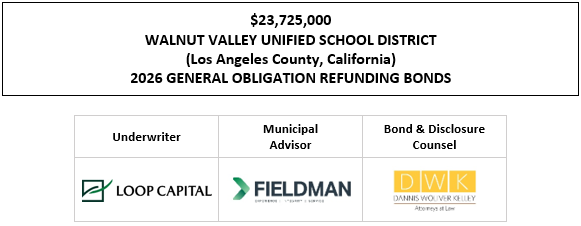 $23,725,000 WALNUT VALLEY UNIFIED SCHOOL DISTRICT (Los Angeles County, California) 2026 GENERAL OBLIGATION REFUNDING BONDS FOS POSTED 4-30-26