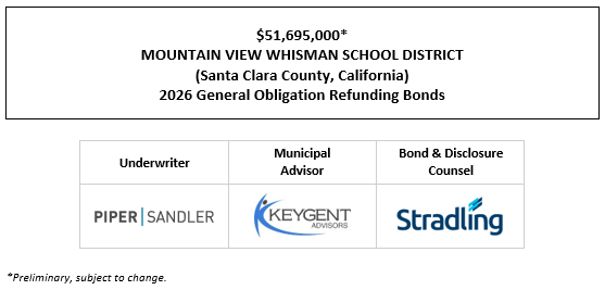 $51,695,000* MOUNTAIN VIEW WHISMAN SCHOOL DISTRICT (Santa Clara County, California) 2026 General Obligation Refunding Bonds POS POSTED 4-29-26