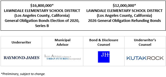 $16,800,000* LAWNDALE ELEMENTARY SCHOOL DISTRICT (Los Angeles County, California) General Obligation Bonds Election of 2020, Series B $12,000,000* LAWNDALE ELEMENTARY SCHOOL DISTRICT (Los Angeles County, California) 2026 General Obligation Refunding Bonds POS POSTED 4-9-26
