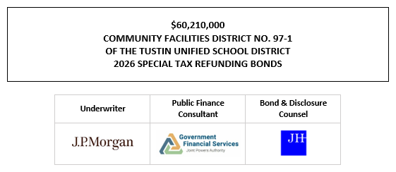 $60,210,000 COMMUNITY FACILITIES DISTRICT NO. 97-1 OF THE TUSTIN UNIFIED SCHOOL DISTRICT 2026 SPECIAL TAX REFUNDING BONDS FOS POSTED 5-12-26