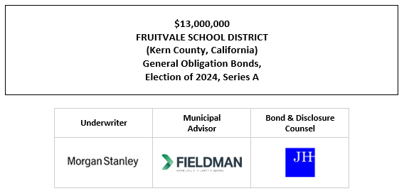 $13,000,000 FRUITVALE SCHOOL DISTRICT (Kern County, California) General Obligation Bonds, Election of 2024, Series A FOS POSTED 5-27-26