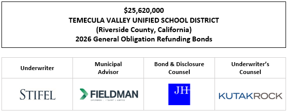 $25,620,000 TEMECULA VALLEY UNIFIED SCHOOL DISTRICT (Riverside County, California) 2026 General Obligation Refunding Bonds FOS POSTED 5-6-26