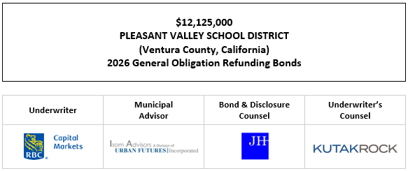 $12,125,000 PLEASANT VALLEY SCHOOL DISTRICT (Ventura County, California) 2026 General Obligation Refunding Bonds FOS POSTED 5-19-26