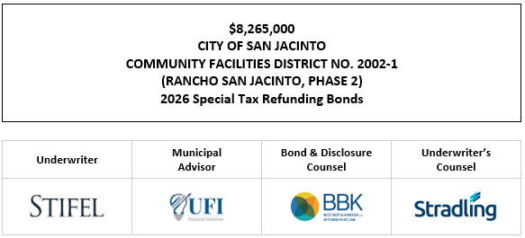$8,265,000 CITY OF SAN JACINTO COMMUNITY FACILITIES DISTRICT NO. 2002-1 (RANCHO SAN JACINTO, PHASE 2) 2026 Special Tax Refunding Bonds FOS POSTED 5-21-26