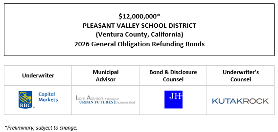 $12,000,000* PLEASANT VALLEY SCHOOL DISTRICT (Ventura County, California) 2026 General Obligation Refunding Bonds POS POSTED 5-6-26