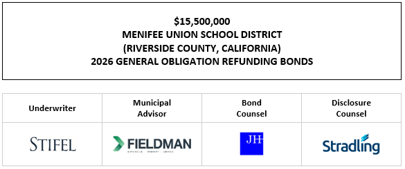 $15,500,000 MENIFEE UNION SCHOOL DISTRICT (RIVERSIDE COUNTY, CALIFORNIA) 2026 GENERAL OBLIGATION REFUNDING BONDS FOS POSTED 6-15-26
