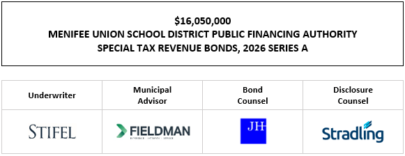 $16,050,000 MENIFEE UNION SCHOOL DISTRICT PUBLIC FINANCING AUTHORITY SPECIAL TAX REVENUE BONDS, 2026 SERIES A FOS POSTED 6-17-26