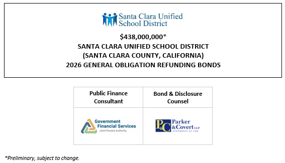$438,000,000* SANTA CLARA UNIFIED SCHOOL DISTRICT (SANTA CLARA COUNTY, CALIFORNIA) 2026 GENERAL OBLIGATION REFUNDING BONDS POS + BPA POSTED 6-15-26