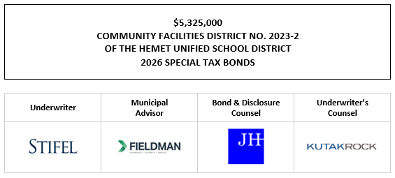 $5,325,000 COMMUNITY FACILITIES DISTRICT NO. 2023-2 OF THE HEMET UNIFIED SCHOOL DISTRICT 2026 SPECIAL TAX BONDS FOS POSTED 7-1-26