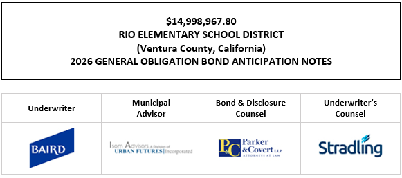 $14,998,967.80 RIO ELEMENTARY SCHOOL DISTRICT (Ventura County, California) 2026 GENERAL OBLIGATION BOND ANTICIPATION NOTES FOS POSTED 7-24-26