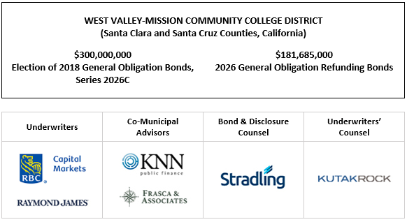 WEST VALLEY-MISSION COMMUNITY COLLEGE DISTRICT (Santa Clara and Santa Cruz Counties, California) $300,000,000 Election of 2018 General Obligation Bonds, Series 2026C $181,685,000 2026 General Obligation Refunding Bonds FOS POSTED 7-29-26