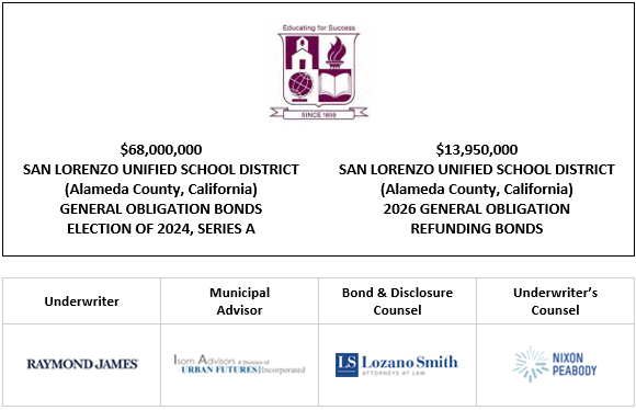 $68,000,000 SAN LORENZO UNIFIED SCHOOL DISTRICT (Alameda County, California) GENERAL OBLIGATION BONDS ELECTION OF 2024, SERIES A $13,950,000 SAN LORENZO UNIFIED SCHOOL DISTRICT (Alameda County, California) 2026 GENERAL OBLIGATION REFUNDING BONDS FOS POSTED 7-30-26