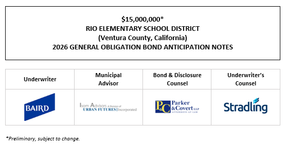 $15,000,000* RIO ELEMENTARY SCHOOL DISTRICT (Ventura County, California) 2026 GENERAL OBLIGATION BOND ANTICIPATION NOTES POS POSTED 7-10-26