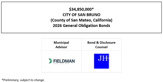 $34,850,000* CITY OF SAN BRUNO (County of San Mateo, California) 2026 General Obligation Bonds POS + NOS POSTED 7-29-26
