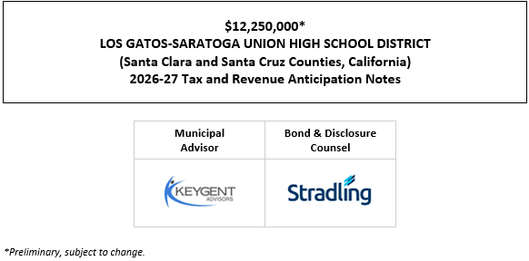 $12,250,000* LOS GATOS-SARATOGA UNION HIGH SCHOOL DISTRICT (Santa Clara and Santa Cruz Counties, California) 2026-27 Tax and Revenue Anticipation Notes POS + NIP POSTED 7-2-26