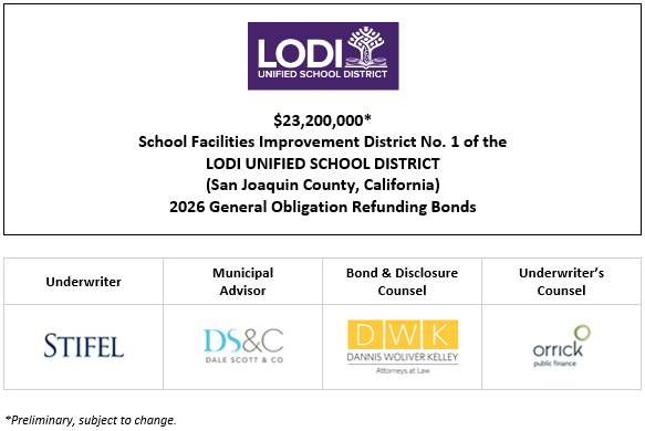 $23,200,000* School Facilities Improvement District No. 1 of the LODI UNIFIED SCHOOL DISTRICT (San Joaquin County, California) 2026 General Obligation Refunding Bonds POS POSTED 8-6-26
