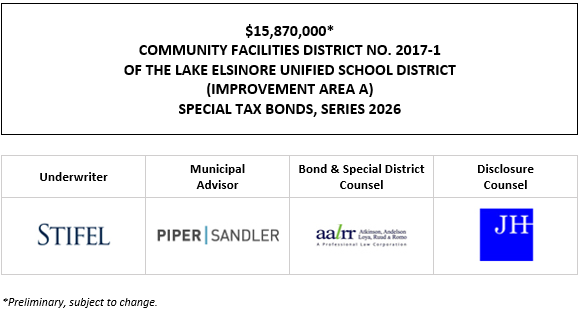 $15,870,000* COMMUNITY FACILITIES DISTRICT NO. 2017-1 OF THE LAKE ELSINORE UNIFIED SCHOOL DISTRICT (IMPROVEMENT AREA A) SPECIAL TAX BONDS, SERIES 2026 POS POSTED 8-21-26