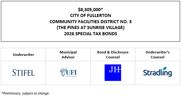 $8,305,000* CITY OF FULLERTON COMMUNITY FACILITIES DISTRICT NO. 3 (THE PINES AT SUNRISE VILLAGE) 2026 SPECIAL TAX BONDS POS POSTED 8-25-26