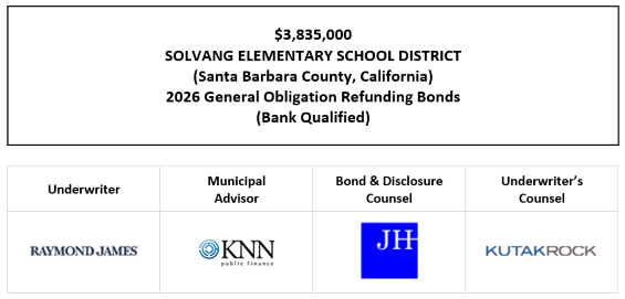 $3,835,000 SOLVANG ELEMENTARY SCHOOL DISTRICT (Santa Barbara County, California) 2026 General Obligation Refunding Bonds (Bank Qualified) FOS POSTED 9-15-26
